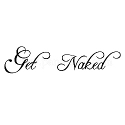 SUPERDANT Get Naked Wall Decals Vinyl Quote Saying Wall Stickers Peel and Stick Removable Wallpaper Mural DIY Stickers for Bathroom Toilet Washrom Tub Home Decorations, 20x85 cm