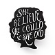 Word She Believe She Could So She Did Enamel Pin JEWB-D013-02H-1