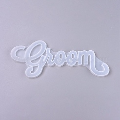 Hochzeit DIY Wort Bräutigam Silikon Formen&nbsp;X-DIY-K017-08