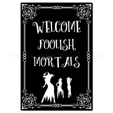Creatcabin lustiges Metall-Blechschild „Welcome Foolish Mortals“-Schilder AJEW-WH0157-183-1