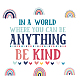 SUPERDANT in A World Rainbow Inspirational Wall Decal Classroom Kids Room Bedroom Wall Sticker Colorful Sayings in A World Where You Can Be Anything Be Kind Wall Art STIC-WH0015-080-1