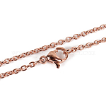 304 Stainless Steel Cable Chains Necklace Making, with Lobster Claw Clasps, Vacuum Plating, Rose Gold, 17.9 inch(45.5cm)