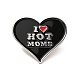 Сердце с эмалевой булавкой i love hot moms JEWB-G018-05P-1