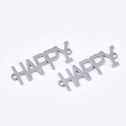 201 Stainless Steel Links connectors, Laser Cut Links, Word Happy, Stainless Steel Color, 29x9x1mm, Hole: 1.5mm