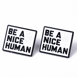 Creative Zinc Alloy Brooches, Enamel Lapel Pin, with Iron Butterfly Clutches or Rubber Clutches, Electrophoresis Black Color, Rectangle with Word Be A Nice Human, White, 21.5x25mm, Pin: 1mm